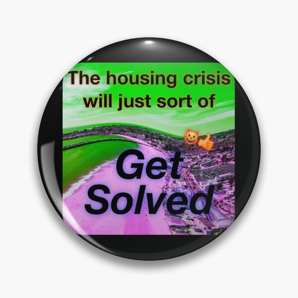 Item preview, The housing crisis will simply Get Solved designed and sold by UCSC Affirmations.
