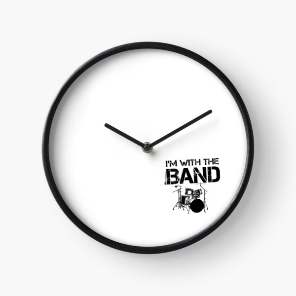 I'm With The Band - Drum Set (Black Lettering) Clock