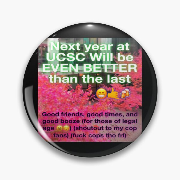 Item preview, Next year at UCSC... designed and sold by UCSC Affirmations.