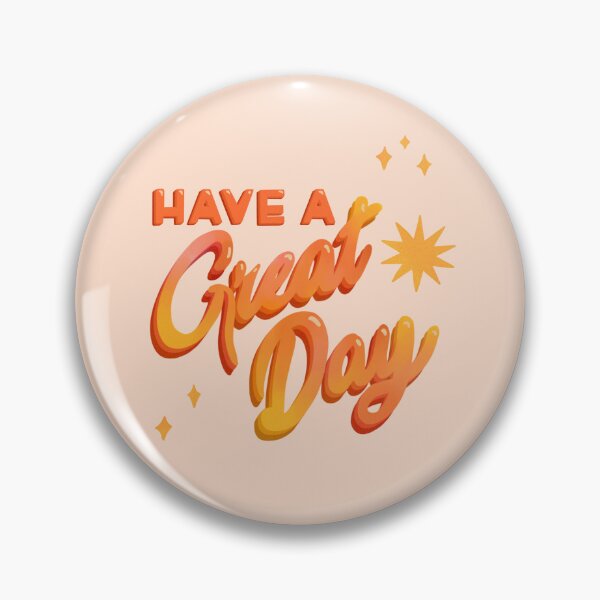 Item preview, Have a Great Day designed and sold by neatohollo.