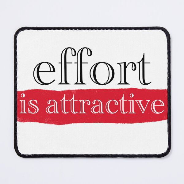 Item preview, Effort is Attractive designed and sold by JamesstDesign.