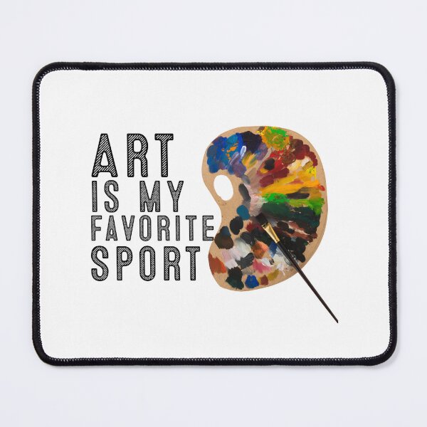 Item preview, Art Is My Favorite Sport presents for art lovers  designed and sold by MoMasry.