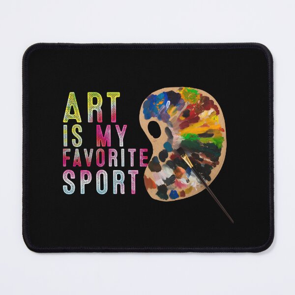 Item preview, Art Is My Favorite Sport presents for art lovers  designed and sold by MoMasry.
