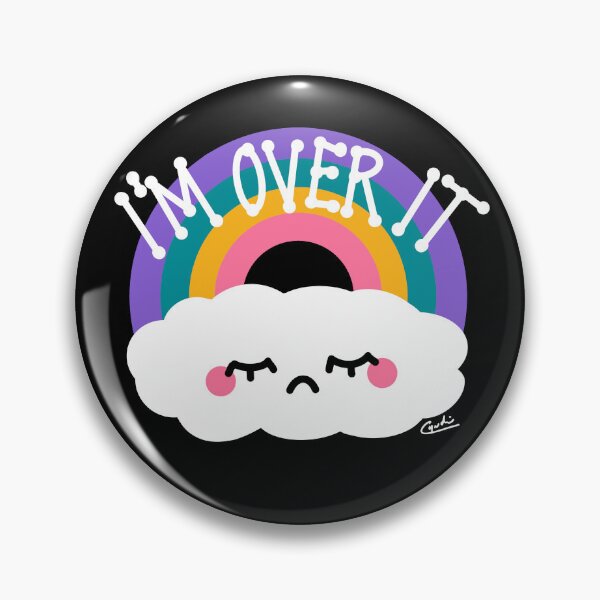 Item preview, I’m Over It - cute sad over it rainbow designed and sold by Cyndi Carlson Draws.