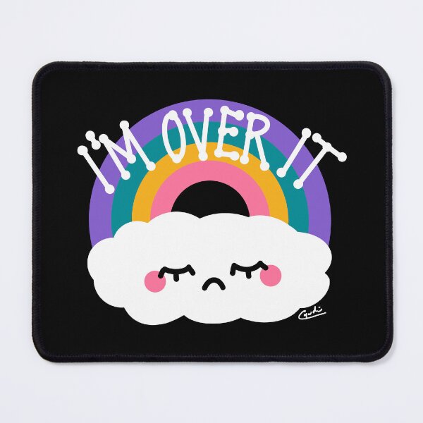 Item preview, I’m Over It - cute sad over it rainbow designed and sold by Cyndi Carlson Draws.