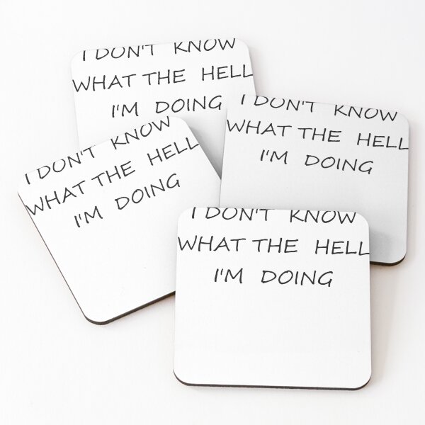 Item preview, I Dont Know What The Hell Im Doing  designed and sold by El-kournafi.