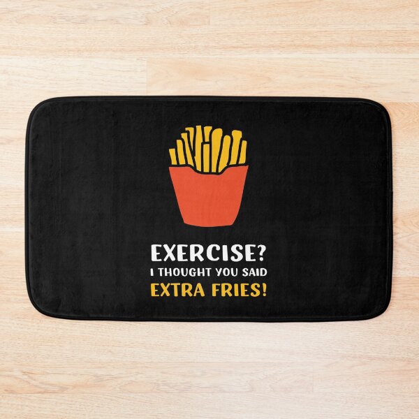 Item preview, Exercise? I Thought You Said Extra Fries! Funny French Fries Joke designed and sold by appareltolove.