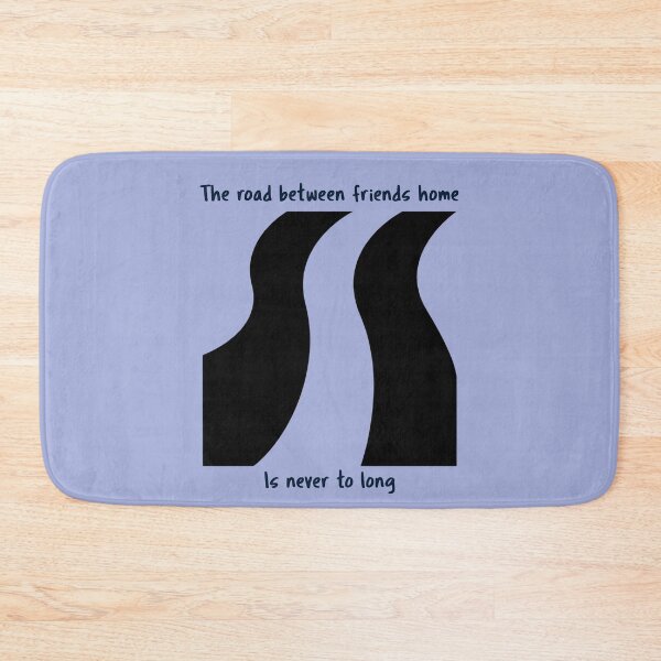 Item preview, The road between friend's homes is never too long designed and sold by Brewed  Styles.
