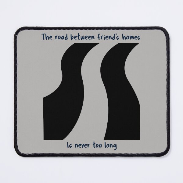 Item preview, The road between friend's homes is never too long designed and sold by Brewed Styles.