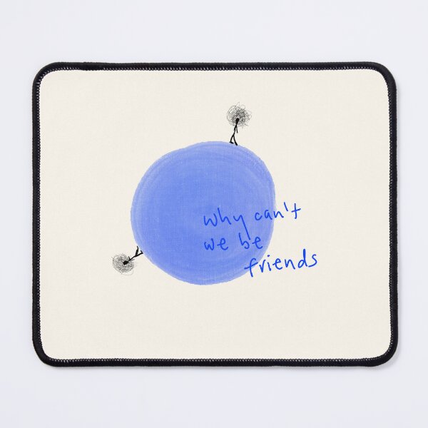Item preview, why can’t we be friends designed and sold by abby cartwright.