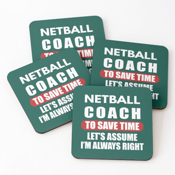 Item preview, Netball Coach To Save Time Let_s Assume I_m Always right, Netball Quote, Netball Design, F designed and sold by AmeliaBeilkez.