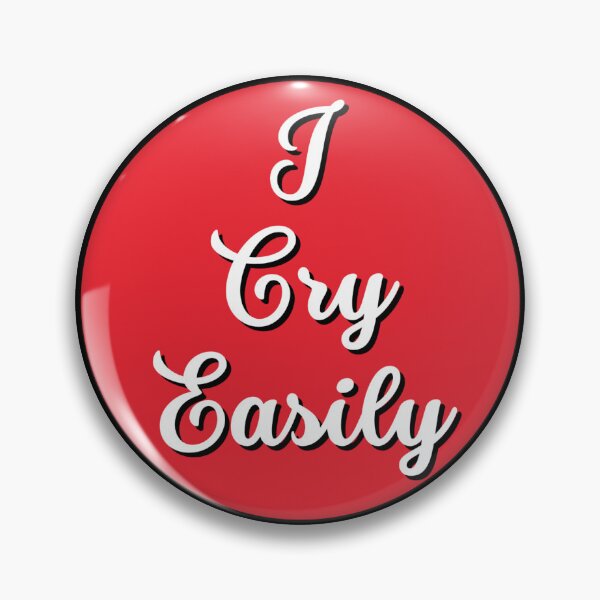 Item preview, I Cry Easily Red Circle Badge designed and sold by Pink Ribbon.