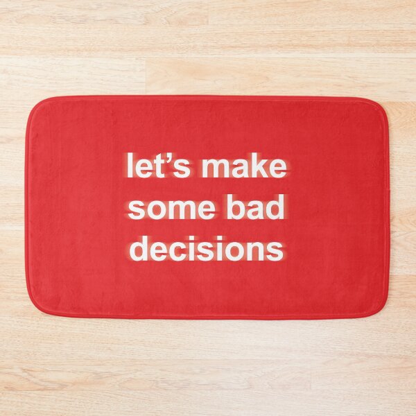 Item preview, Let's make some bad decisions designed and sold by onastarrynight.