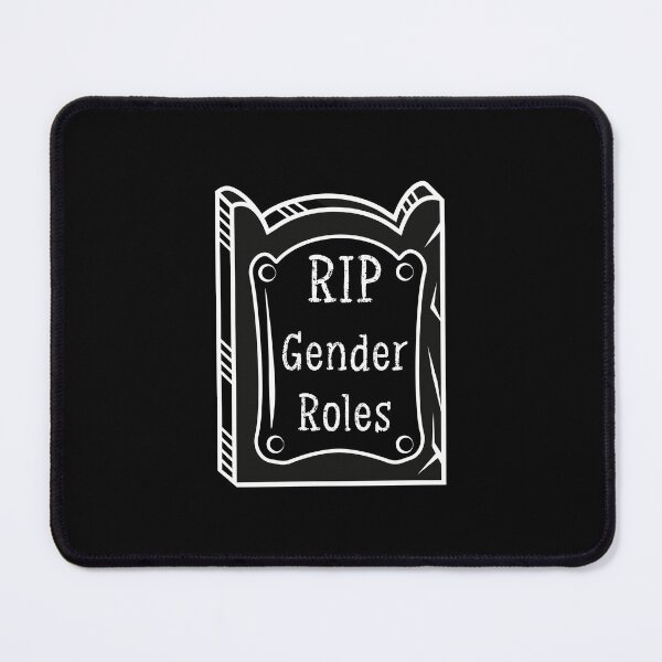 Item preview, gender roles are dead, rip gender roles designed and sold by THROUGH-LIFE.