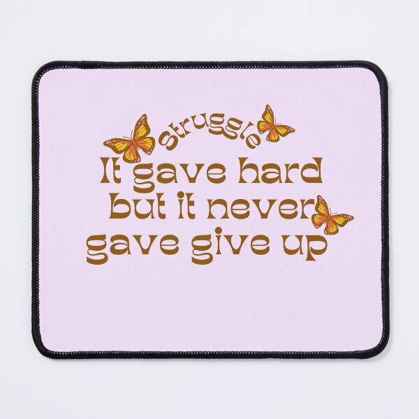 Item preview, "Struggle, It gave hard but it never gave give up" designed and sold by builtbyher.