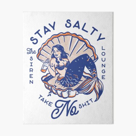 The Siren Lounge: Stay Salty & Take No Shit. Cool Vintage Pinup Mermaid Travel Art Art Board Print
