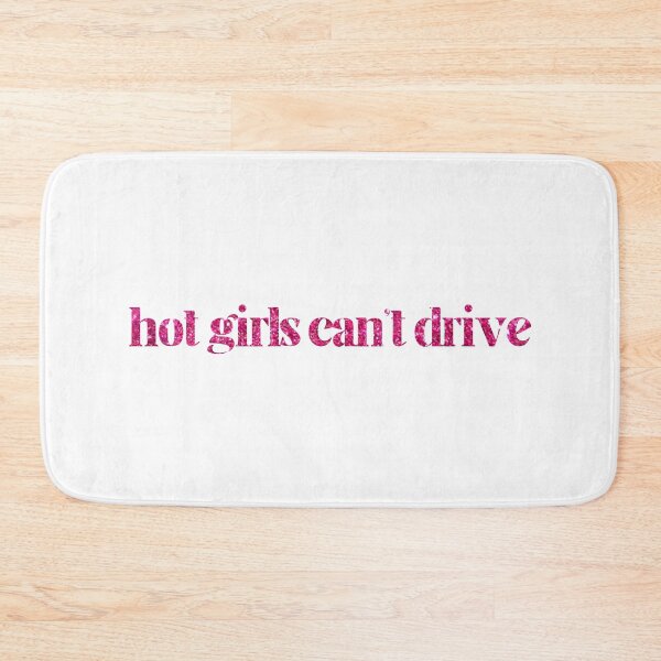 Item preview, Hot Girls Can't Drive designed and sold by Olivia Ossege.