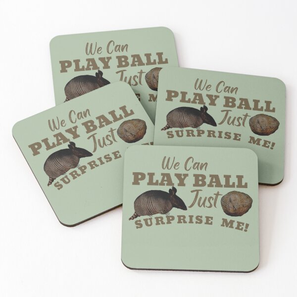 Item preview, We Can Play Ball Any Time Surprise Me Armadillo Design for Pun Lovers designed and sold by tranquilbeach.
