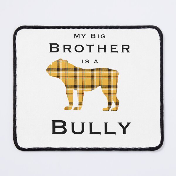 Item preview, My Big Brother is a Bully designed and sold by AcquavitaArt.