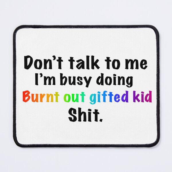 Item preview, I'm doing burnt out gifted kid shit designed and sold by Amberleaf26.