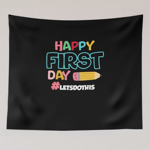 Item preview, Happy First Day Let's Do This Welcome Back To School, Funny Back school designed and sold by yssnyd.
