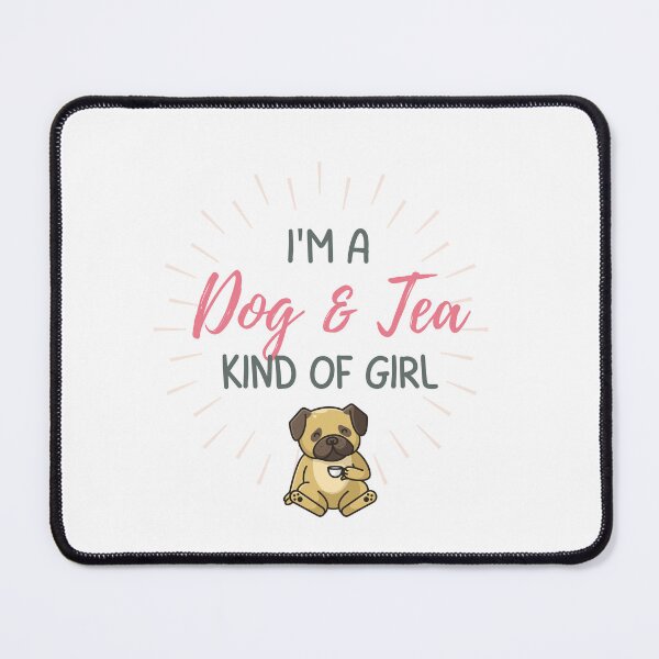 Item preview, Dog & Tea Kind of Girl designed and sold by ThatSlyguy77.