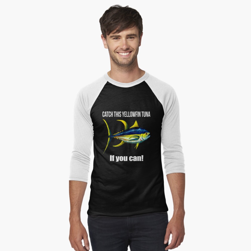 Fishing Tee Shirt Catch This Yellowfin Tuna If You Can! Essential T-Shirt  for Sale by fantasticdesign