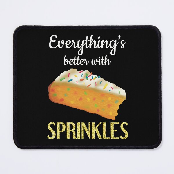 Item preview, Everything’s Better With Sprinkles designed and sold by AcquavitaArt.