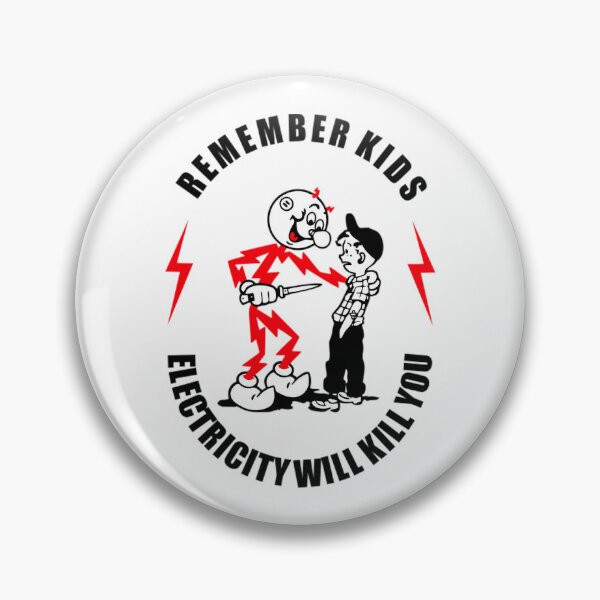 Item preview, Remember Kids Electricity Will Kill You designed and sold by Natilie.