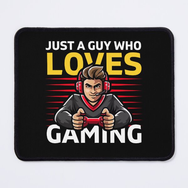 Item preview, Just a guy who loves gaming designed and sold by MudPuppet.