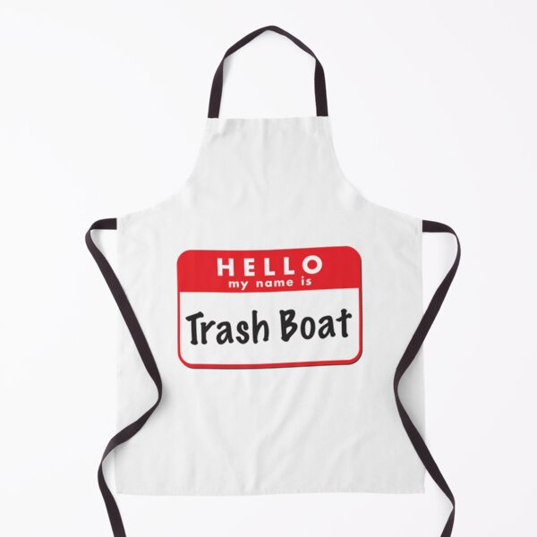 Item preview, Hello My Name Is Trash Boat Graphic   designed and sold by SusanHaynes93.