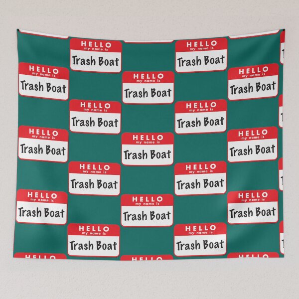 Item preview, Hello My Name Is Trash Boat Graphic   designed and sold by SusanHaynes93.