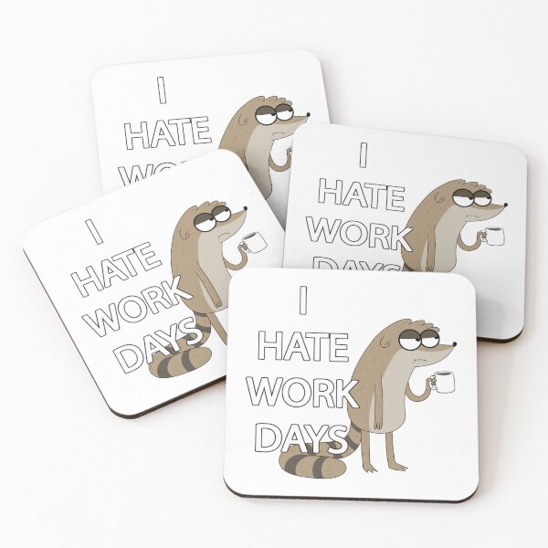 Item preview, I HATE WORK DAYS   designed and sold by SusanHaynes93.