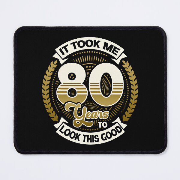 Item preview, It Took Me 80 Year To Look This Good 80th Birthday designed and sold by Teapot-art.