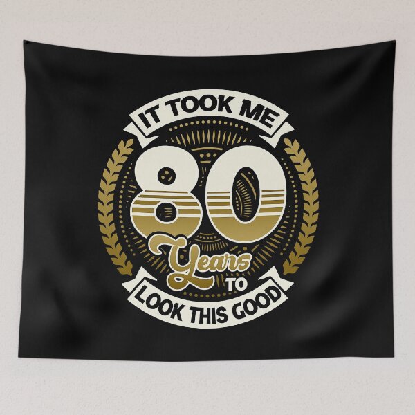 Item preview, It Took Me 80 Year To Look This Good 80th Birthday designed and sold by Teapot-art.