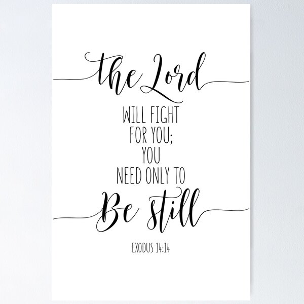 Item preview, The Lord Will Fight For You; You Need Only To Be Still, Exodus 14:14. Bible Verse, Scripture Art designed and sold by aenaonartwork.