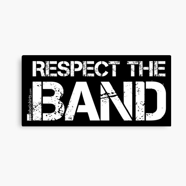 Respect The Band (White Lettering) Canvas Print