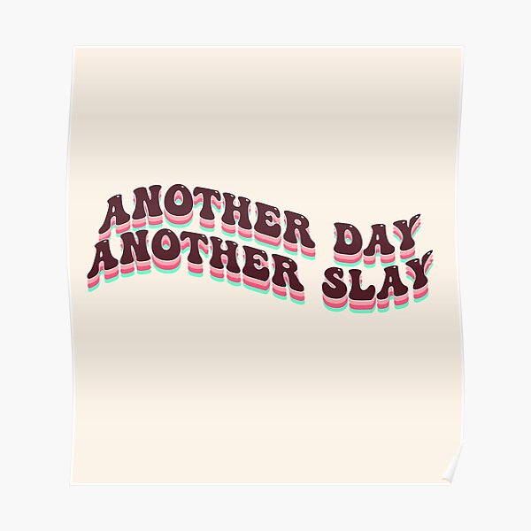"another day another slay quote pastel colors" Poster for Sale by finex999 Redbubble