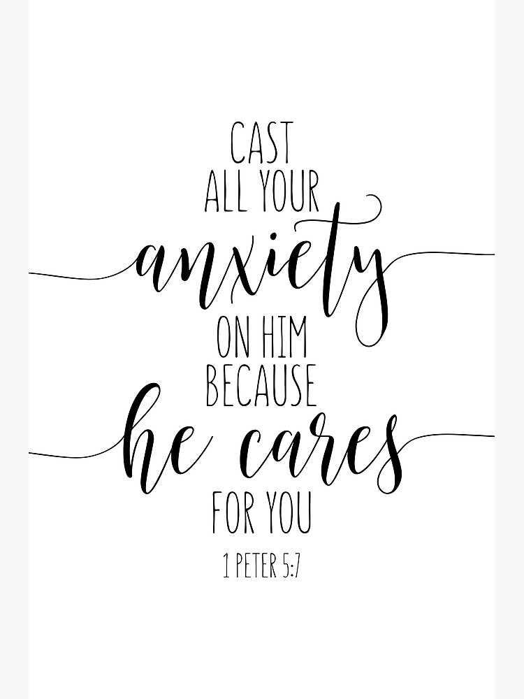 Cast All Your Anxiety on Him Because He Cares For You {Poster} Cast All Your Anxiety on Him Because He Cares For You {Poster}