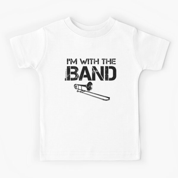 I'm With The Band - Trombone (Black Lettering) Kids T-Shirt