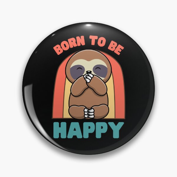 Item preview, Sloth: Born To Be Happy  designed and sold by Keep Smiling.