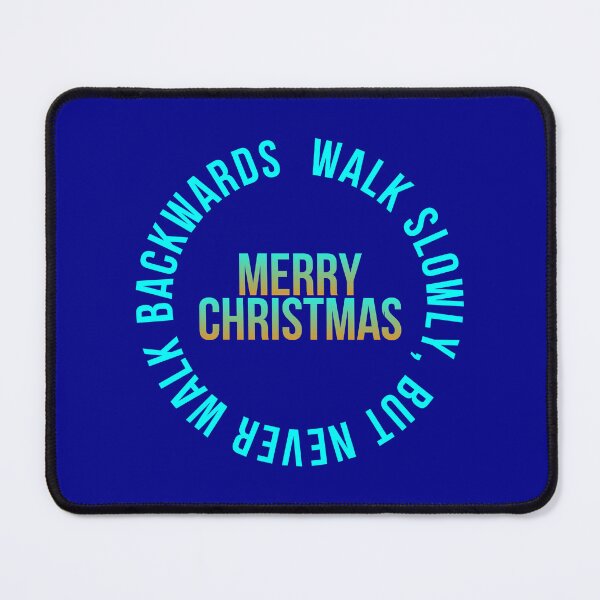 Item preview, Walk slowly, but never walk backwards, Merry Christmas, cool inscription designed and sold by artdragongift 15.
