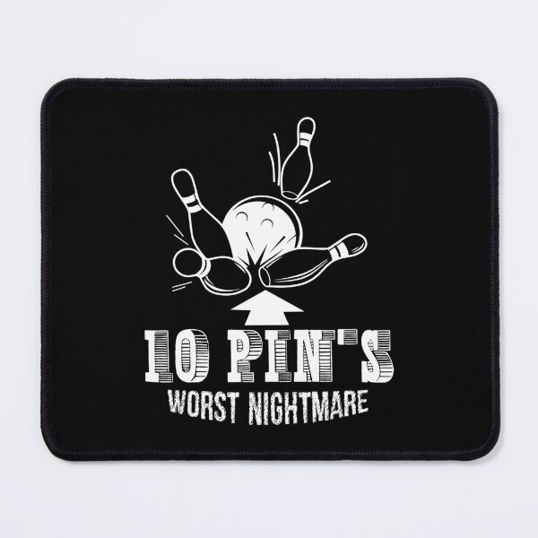 Item preview, Bowling 10 Pin's Worst Nightmare designed and sold by UnknownArtistt.
