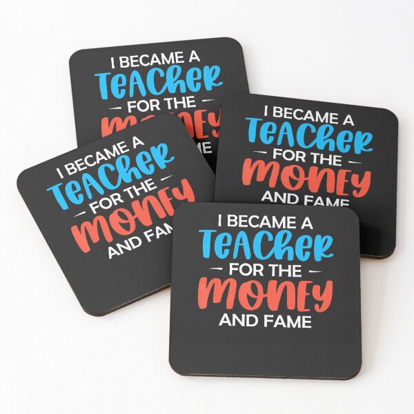Item preview, I became a Teacher for the money and fame funny Teacher designed and sold by ElizabethxJime.