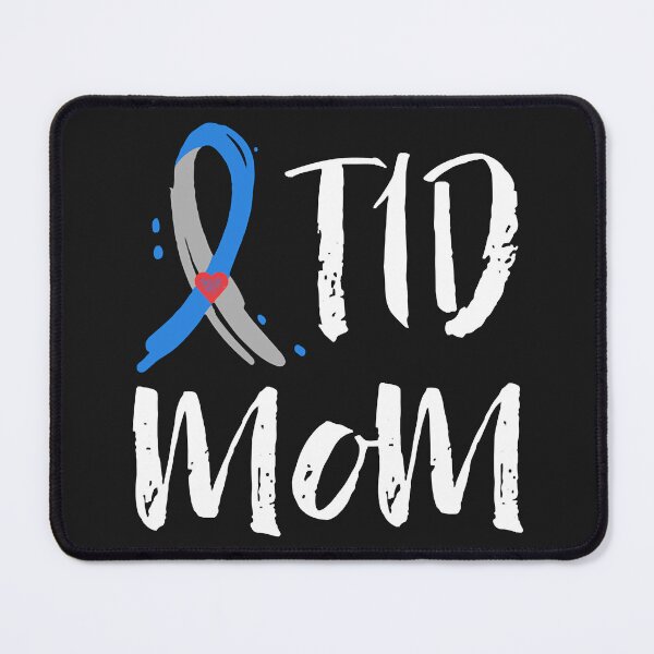 Item preview, T1D Mom Type 1 Diabetes Awareness designed and sold by HelgaSchwarz.