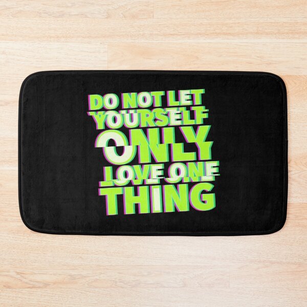 Item preview, Do not let yourself only love one thing designed and sold by assstono3027.