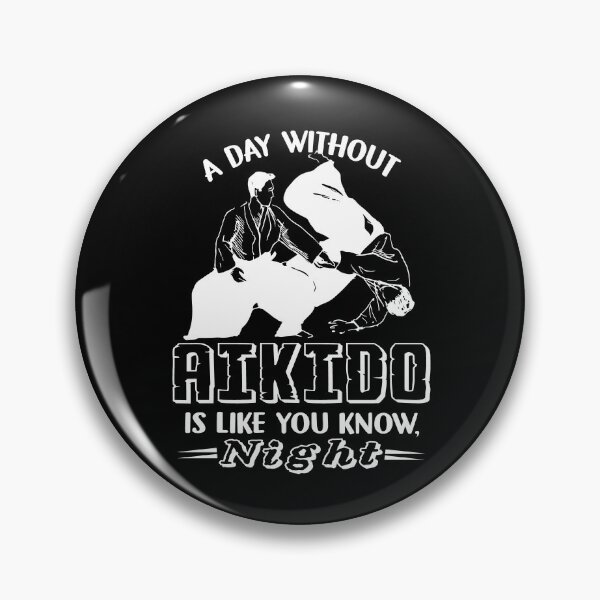Item preview, A Day Without Aikido Is Like You Know Night designed and sold by UnknownArtistt.