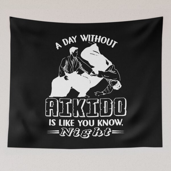 Item preview, A Day Without Aikido Is Like You Know Night designed and sold by UnknownArtistt.