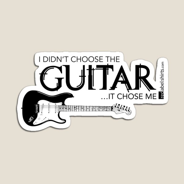 I Didn’t Choose The Electric Guitar (Black Lettering) Magnet