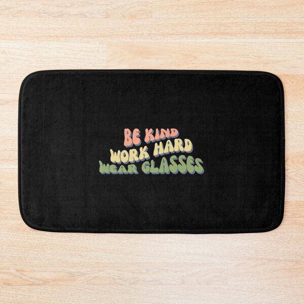 Item preview, Be Kind Work Hard Wear Glasses designed and sold by Davestre.